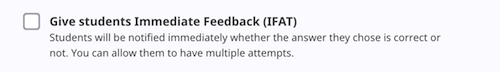 Immediate feedback